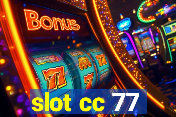 slot cc 77